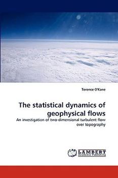 Paperback The statistical dynamics of geophysical flows Book