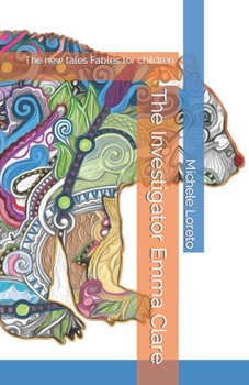 Paperback The Investigator Emma Clare: The new tales Fables for children Book