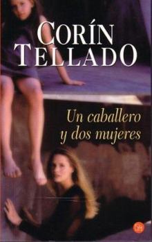 Paperback Un Caballero y dos Mujeres [Spanish] Book