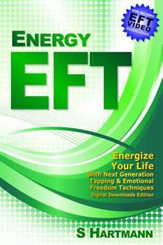 Paperback Energy Eft (Book & Digital Downloads): Next Generation Tapping & Emotional Freedom Techniques Book