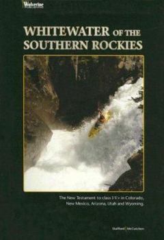 Paperback Whitewater of the Southern Rockies Book