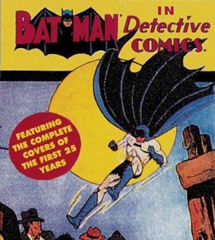 Paperback Batman in Detective Comics: The Complete Covers of the First 25 Years Book