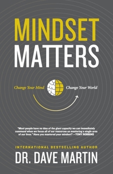 Paperback Mindset Matters: Change Your Mind, Change Your World Book