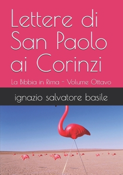 Paperback Lettere di San Paolo ai Corinzi: La Bibbia in Rima - Volume Ottavo [Italian] Book