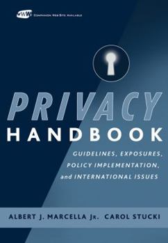 Hardcover Privacy Handbook: Guidelines, Exposures, Policy Implementation, and International Issues Book