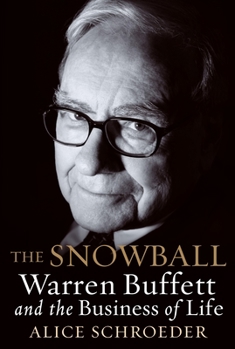 Hardcover The Snowball: Warren Buffett and the Business of Life Book
