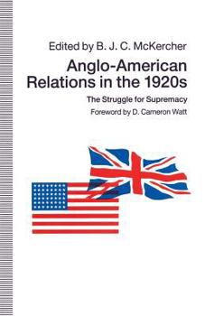 Paperback Anglo-American Relations in the 1920s: The Struggle for Supremacy Book