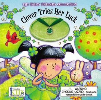 Hardcover Clover Tries Her Luck [With Green Clover Charm Necklace] Book