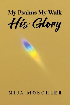 Paperback My Psalms My Walk His Glory Book