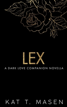 Paperback Lex: A Dark Love Series Companion Novella Book