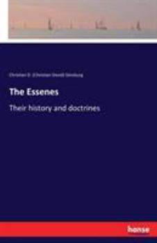 Paperback The Essenes: Their history and doctrines Book