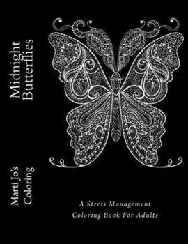 Paperback Midnight Butterflies: A Stress Management Coloring Book For Adults Book