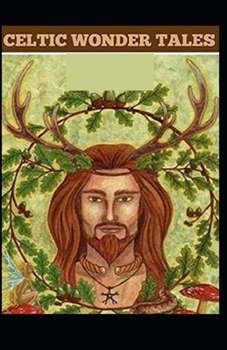 Celtic Wonder Tales Illustrated