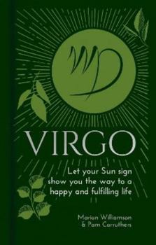 Hardcover Virgo: Let Your Sun Sign Show You the Way to a Happy and Fulfilling Life (Arcturus Astrology Library, 6) Book