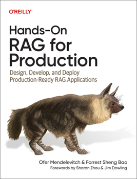 Paperback Hands-On Rag for Production: Design, Develop, and Deploy Production-Ready Rag Applications Book