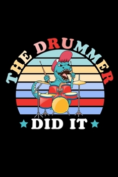 Paperback The Drummer Did It: Drumming Gifts Blank Lined Notebook Book