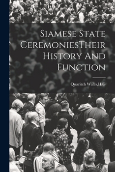 Paperback Siamese State CeremoniesTheir History And Function Book