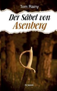 Paperback Der Säbel von Asenberg: Roman [German] Book