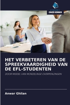 Paperback Het Verbeteren Van de Spreekvaardigheid Van de Efl-Studenten [Dutch] Book