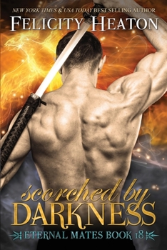 Scorched by Darkness - Book #18 of the Eternal Mates