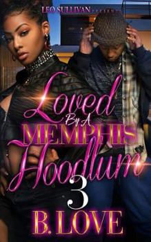 Paperback Loved by a Memphis Hoodlum 3: The Finale Book