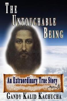 Paperback The Untouchable Being: An Extraordinary True Story Book