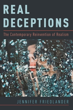 Paperback Real Deceptions: The Contemporary Reinvention of Realism Book