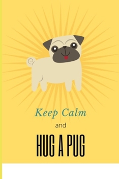 Paperback Keep Calm and Hug a Pug: Recipe Journal Book