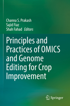 Paperback Principles and Practices of Omics and Genome Editing for Crop Improvement Book