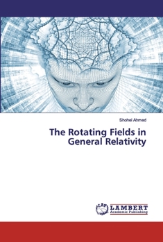 Paperback The Rotating Fields in General Relativity Book