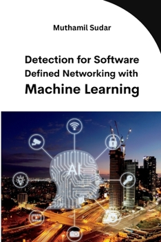 Paperback Detection for Software Defined Networking with Machine Learning Book