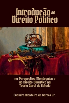 Paperback Introdução Ao Direito Político Na Perspectiva Monárquica E [Portuguese] Book