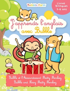 Paperback Bubble et l'Assourdissant Matty Monkey: Edition Bilingue fran?ais - anglais Book