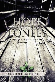 Paperback Hope for the Lonely: Trusting God for Your Mate Book