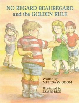 Hardcover No Regard Beauregard and the Golden Rule Book