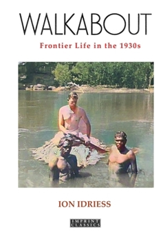 Walkabout: Frontier Life in the 1930s