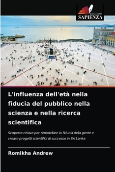 Paperback L'influenza dell'età nella fiducia del pubblico nella scienza e nella ricerca scientifica [Italian] Book
