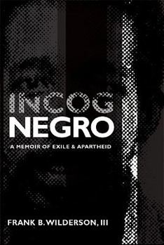 Paperback Incognegro: A Memoir of Exile and Apartheid Book