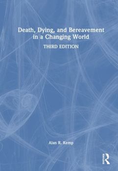 Hardcover Death, Dying, and Bereavement in a Changing World Book