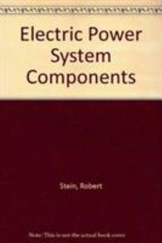 Hardcover Electrical Power System Components: Transformers and Rotating Machines Book