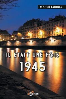 Paperback Il était une fois 1945 [French] Book