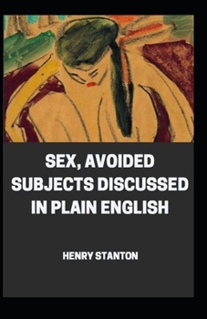 Paperback Sex: Avoided Subjects Discussed in Plain English illustrated Book