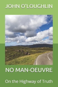 Paperback No Man-Oeuvre: On the Highway of Truth Book