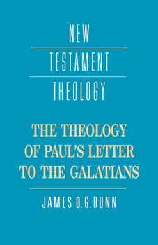 The Theology of Paul's Letter to the Galatians - Book  of the New Testament Theology
