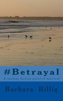 Paperback #Betrayal: A fiction novel of survival Book