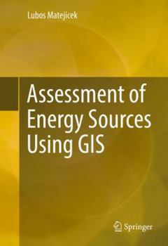 Hardcover Assessment of Energy Sources Using GIS Book