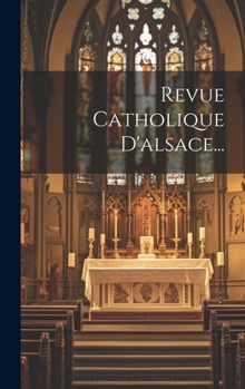 Hardcover Revue Catholique D'alsace... [French] Book