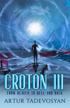 Paperback Croton III: From Heaven to Hell and Back Book