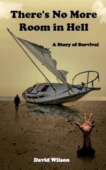Paperback There's No More Room in Hell: A Story of Survival Book