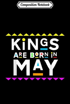 Paperback Composition Notebook: Kings Are Born in May Retro 90s Style Journal/Notebook Blank Lined Ruled 6x9 100 Pages Book